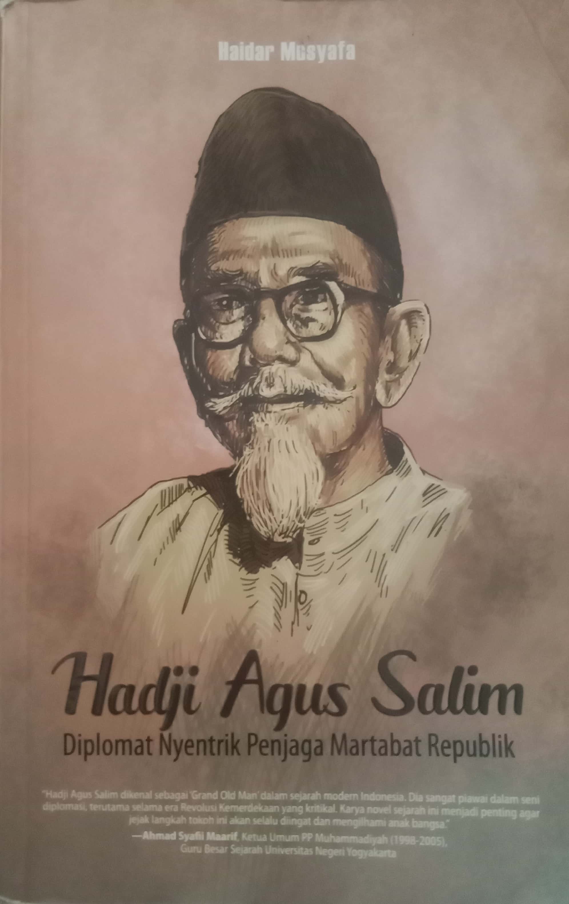 Hadji Agus Salim Diplomat Nyentrik Penjaga Martabat Republik