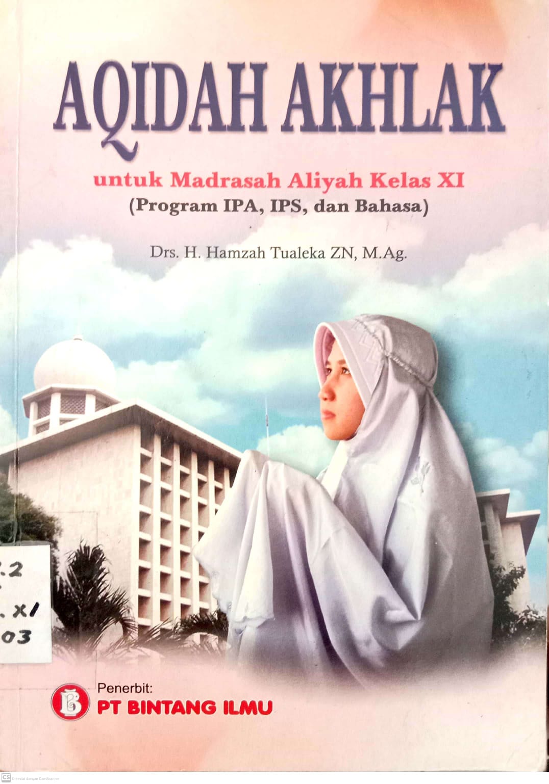 AQIDAH AKHLAK Untuk Madrasah Aliyah Kelas XI (Program IPA,IPS, Dan Bahasa)