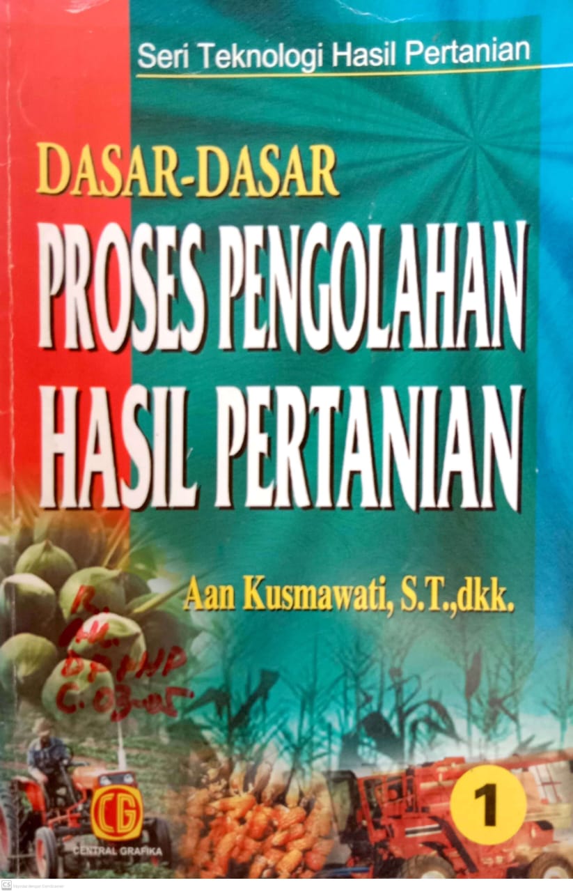 Dasar-Dasar Proses Pengolahan Hasil Pertanian